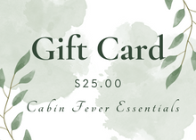 Load image into Gallery viewer, Cabin Fever Essentials Gift Card