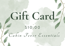 Load image into Gallery viewer, Cabin Fever Essentials Gift Card